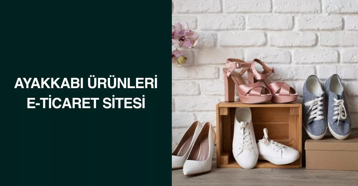 Ayakkabı Ürünleri E-Ticaret Sitesi Ayakkabı Ürünleri E-Ticaret Sitesi