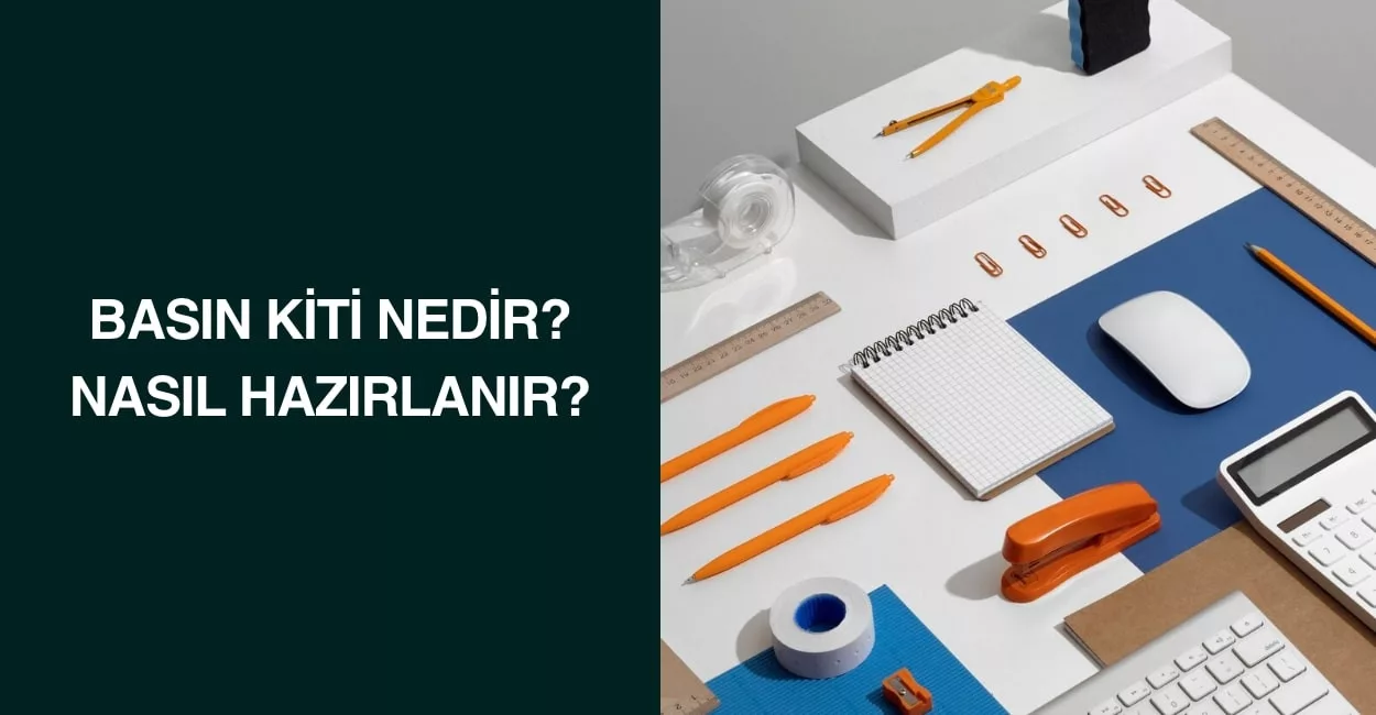 Basın Kiti Nedir? Nasıl Hazırlanır?