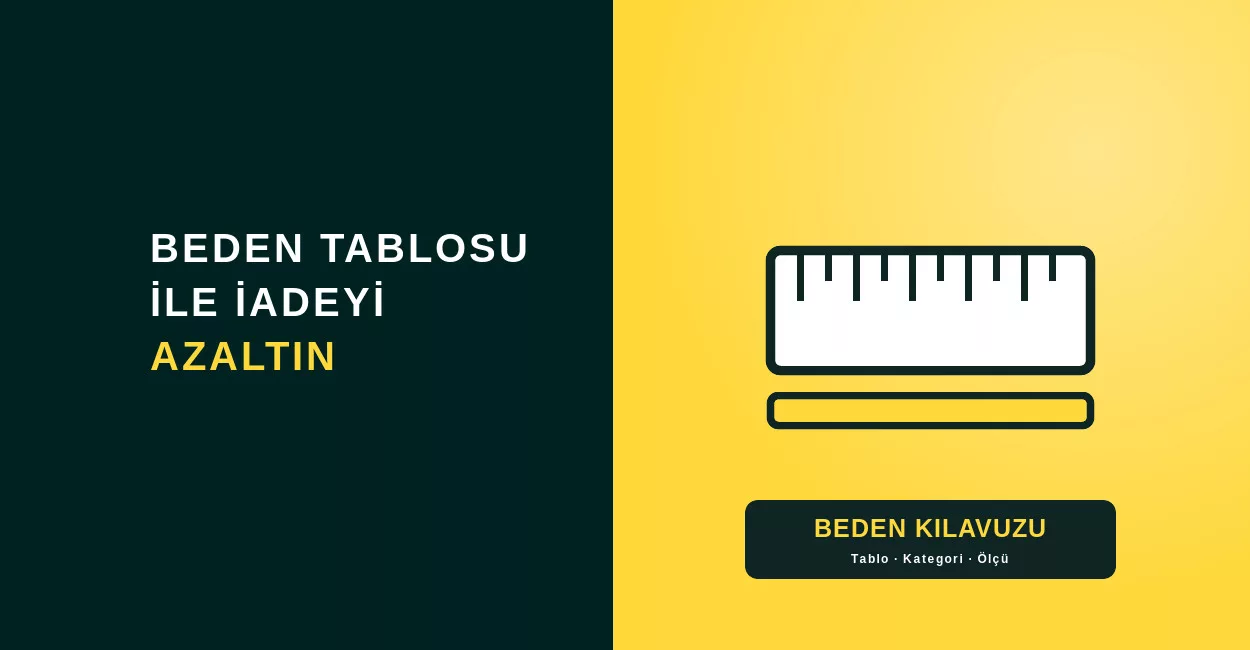 Beden ve Ölçü Kılavuzu: Tekstilde İade Oranını %30 Düşüren Özellik Beden ve Ölçü Kılavuzu: Tekstilde İade Oranını %30 Düşüren Özellik
