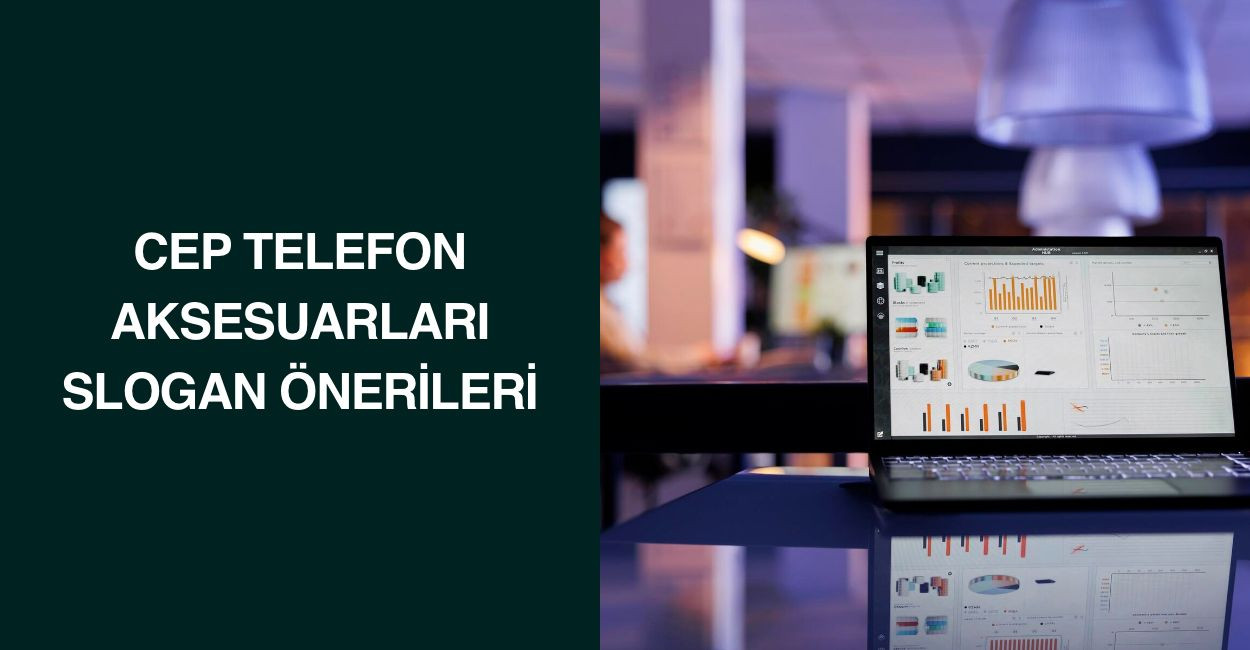 Cep Telefon Aksesuarları Slogan Önerileri