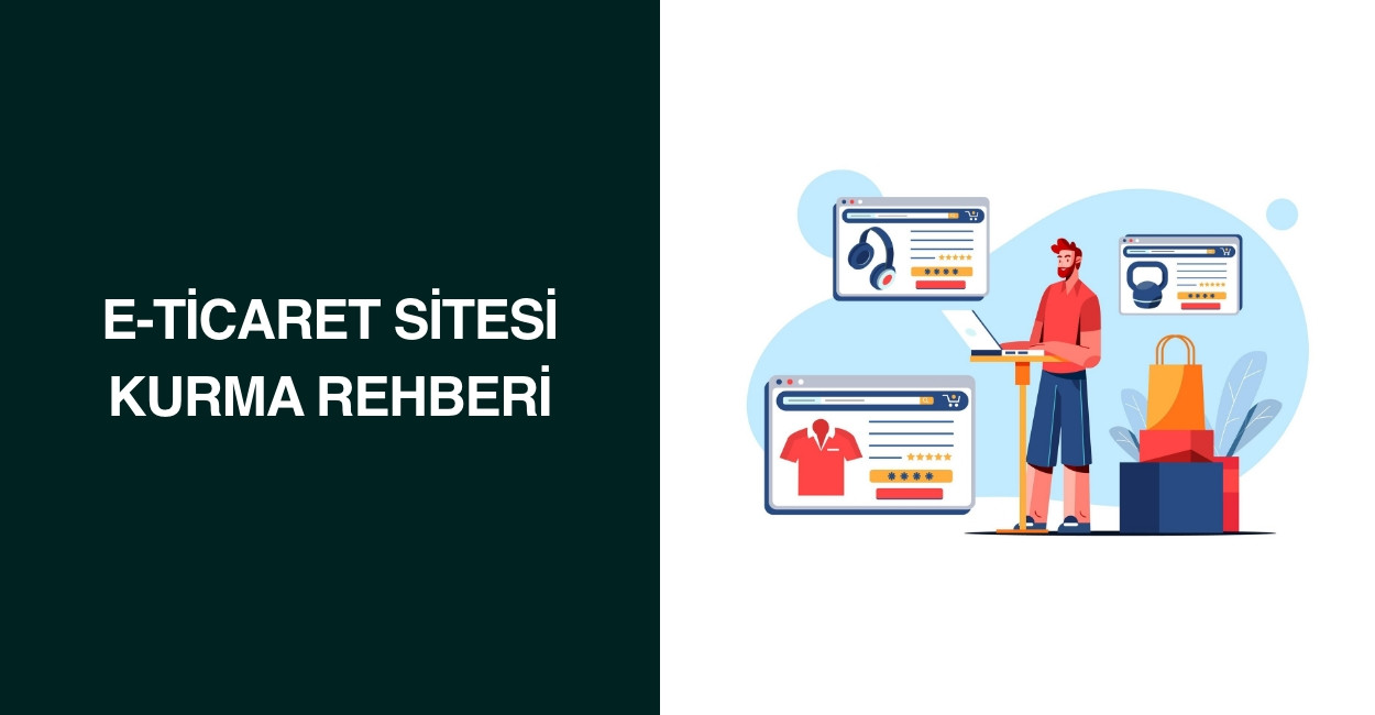 E-Ticaret Sitesi Kurma Rehberi