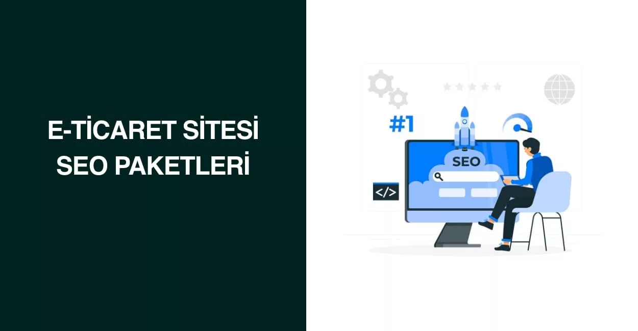 E-Ticaret Sitesi SEO Paketleri E-Ticaret Sitesi SEO Paketleri