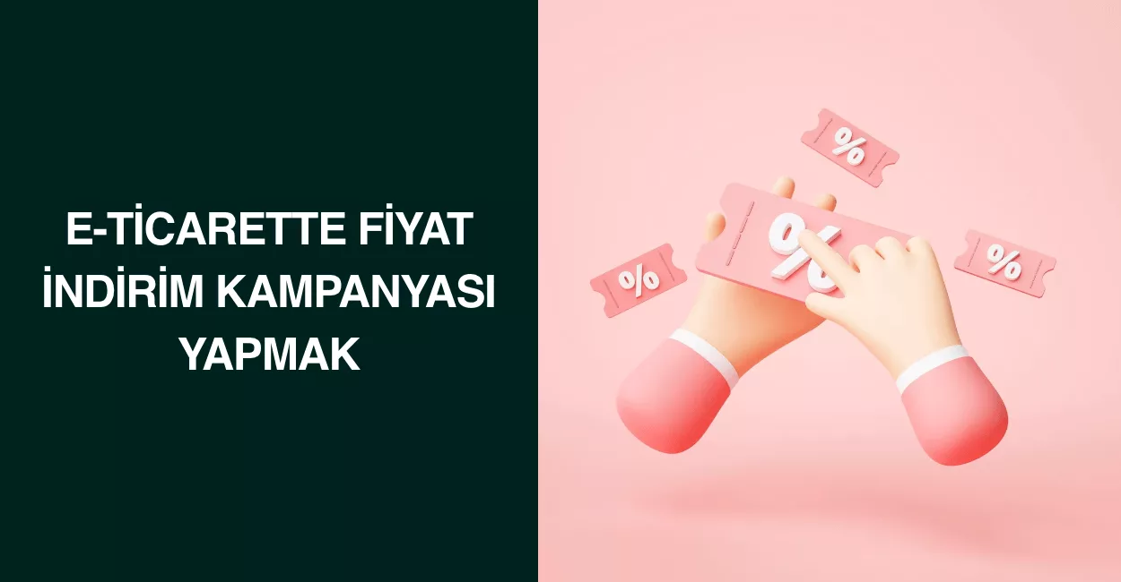 E-Ticarette Fiyat İndirim Kampanyası Yapmak