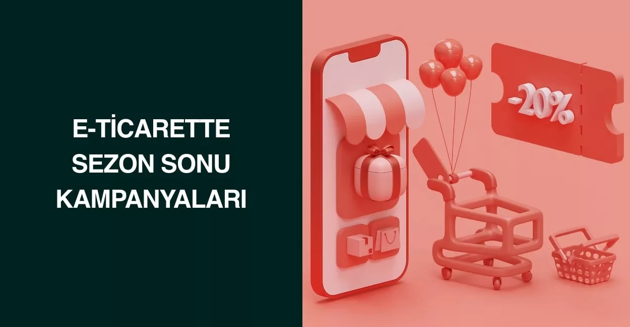 E-Ticarette Sezon Sonu Kampanyaları