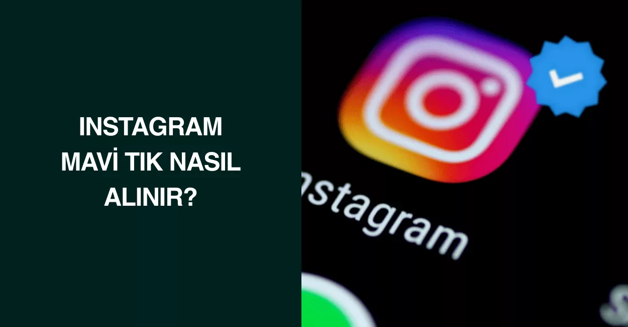 Instagram Mavi Tik nasıl alınır? Instagram Mavi Tik nasıl alınır?