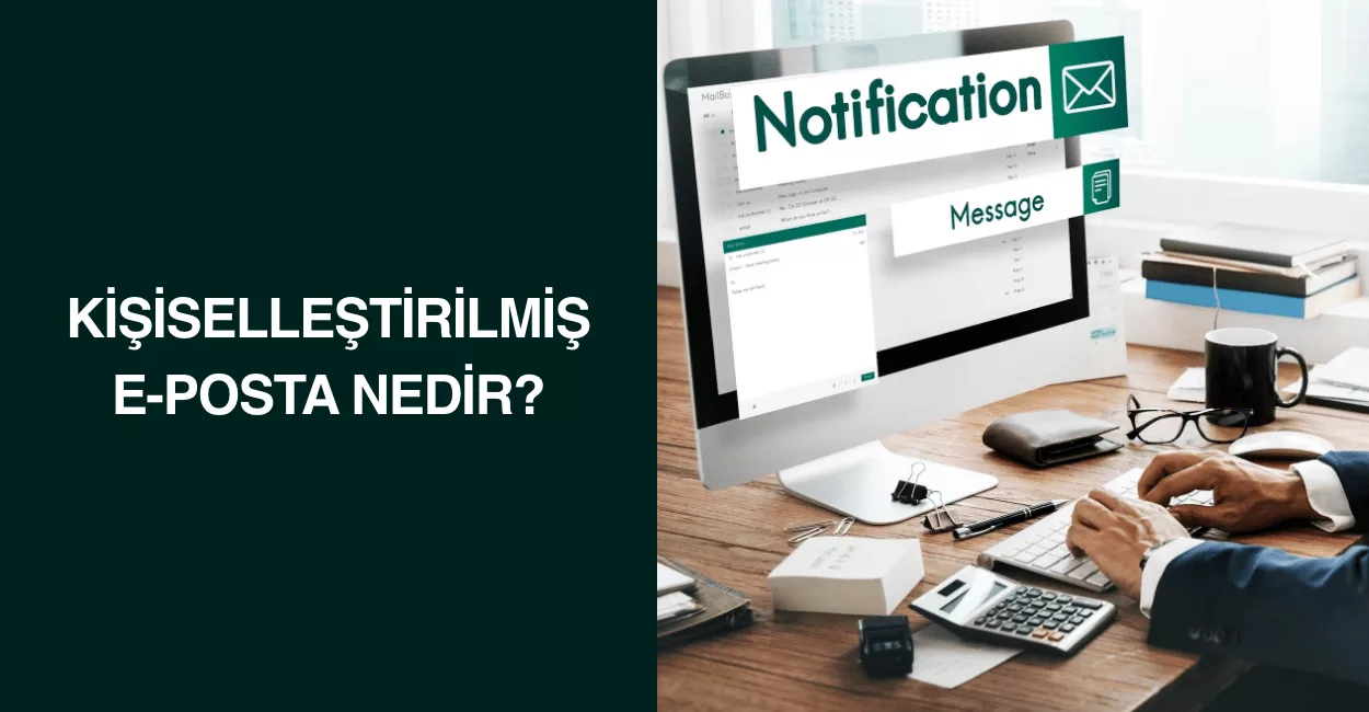 Kişiselleştirilmiş E-Posta Nedir?