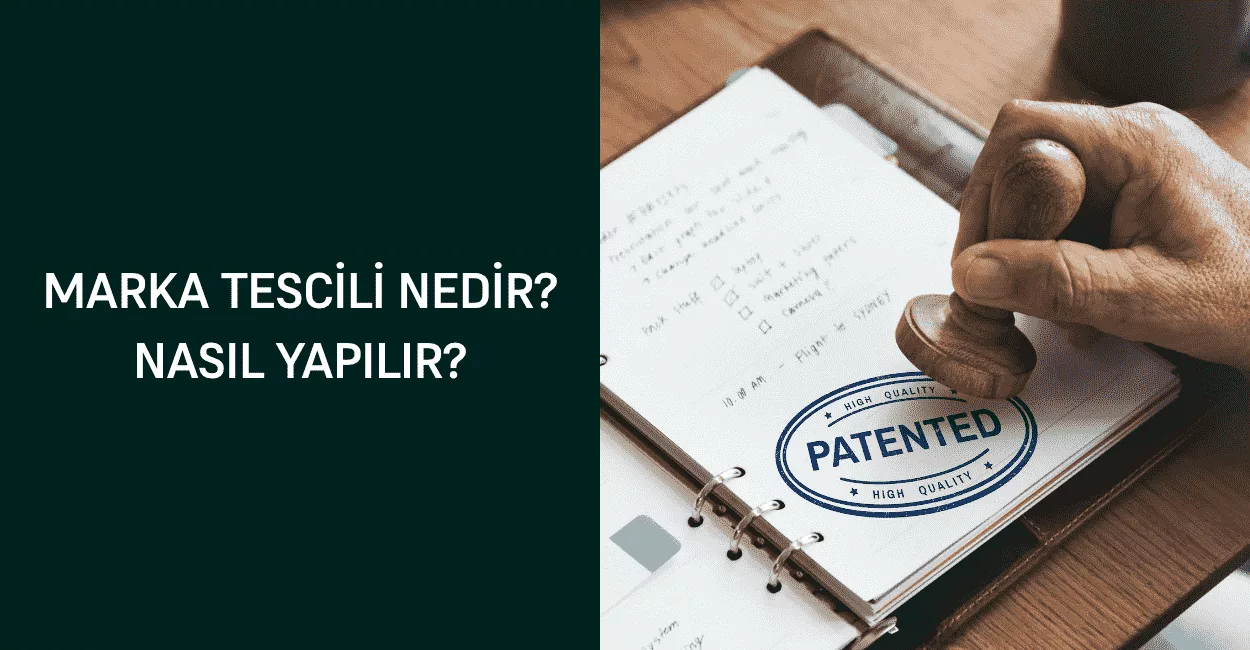 Marka Tescili Nedir? Nasıl Yapılır?