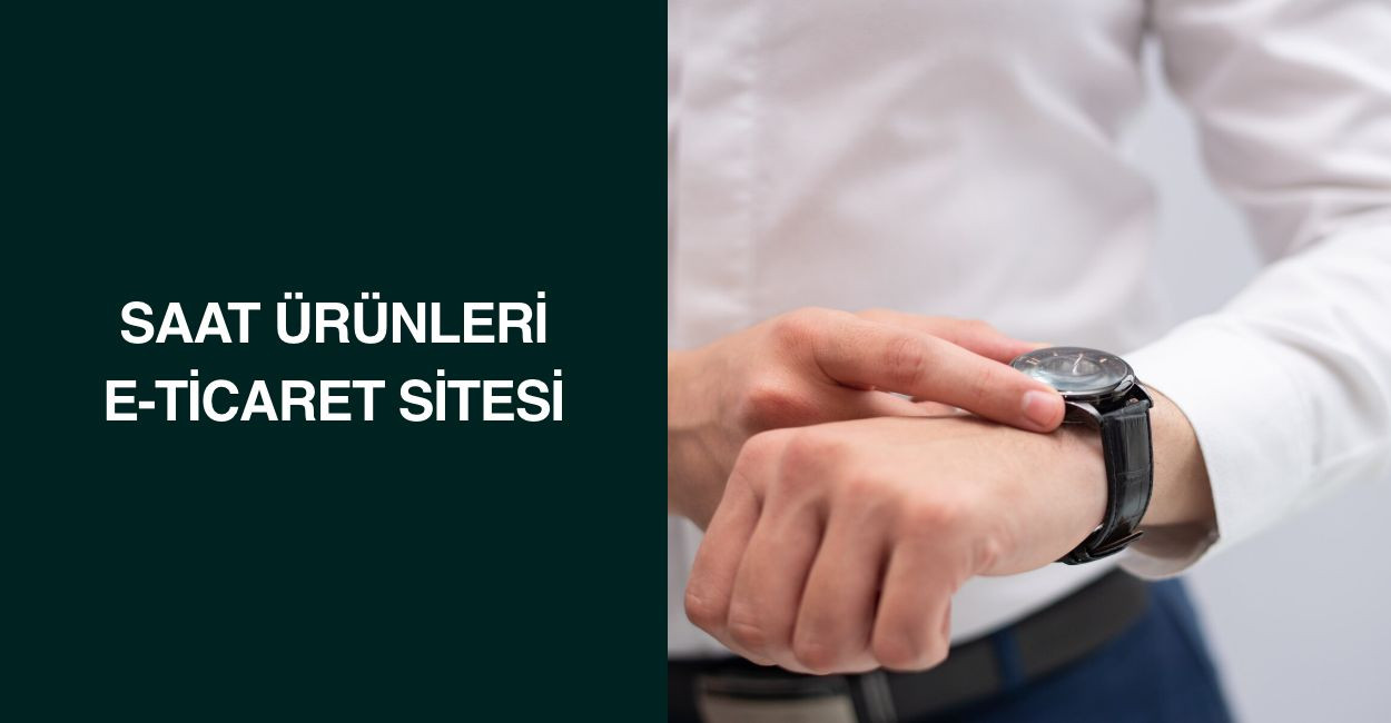 Saat Ürünleri E-Ticaret Sitesi