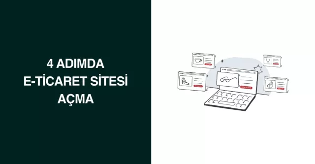 4 Adımda E-Ticaret Sitesi Açma