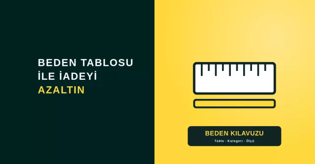 Beden ve Ölçü Kılavuzu: Tekstilde İade Oranını %30 Düşüren Özellik