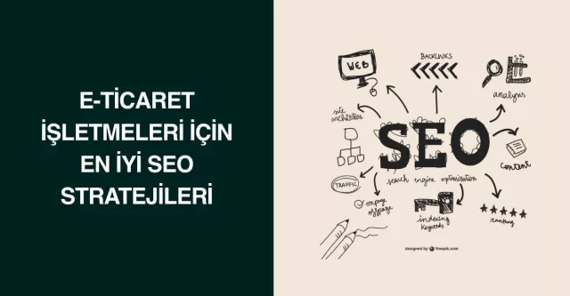 E-Ticaret İşletmeleri İçin En İyi SEO Stratejileri