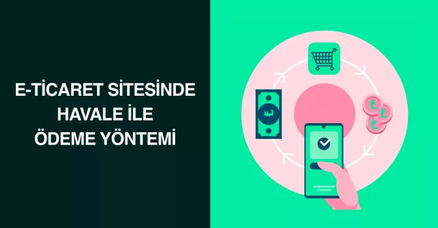 E-Ticaret Sitesinde Havale ile Ödeme Yöntemi