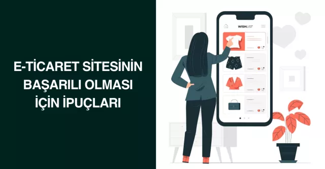 E-Ticaret Sitesinin Başarılı Olması İçin İpuçları