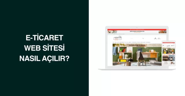 E-ticaret web sitesi nasıl açılır?