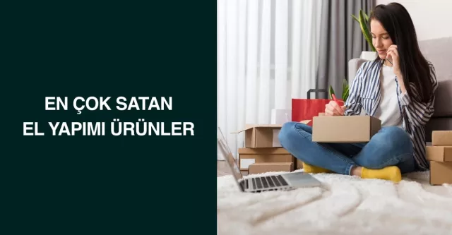 En Çok Satan El Yapımı Ürünler