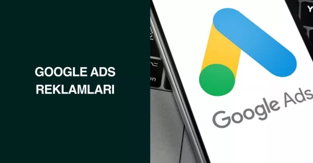 Google Ads Reklamları