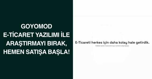 Goyomod E-Ticaret Yazılımı ile Araştırmayı Bırak, Hemen Satışa Başla!