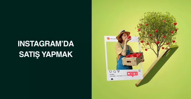 Instagram'da Satış Yapmak