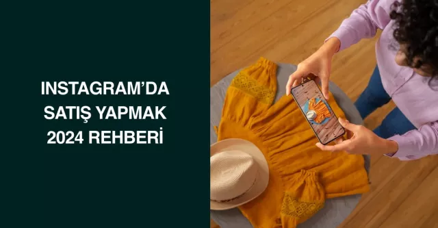Instagram'da Satış Yapmak 2024 Rehberi