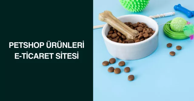 Petshop Ürünleri E-Ticaret Sitesi