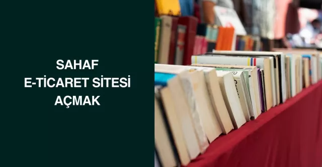 Sahaf E-Ticaret Sitesi Açmak