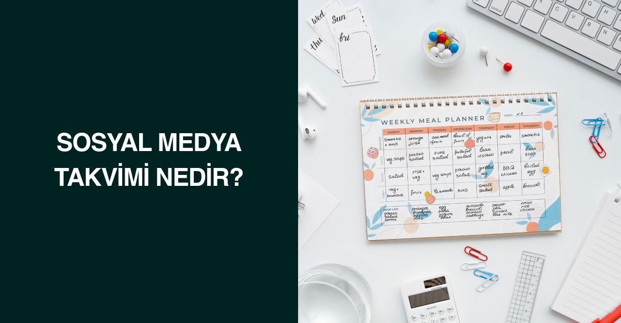 Sosyal Medya Takvimi Nedir?