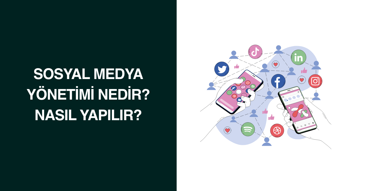 Sosyal Medya Yönetimi Nedir? Nasıl Yapılır?