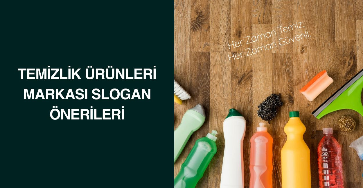 Temizlik Ürünleri Markası Slogan Önerileri