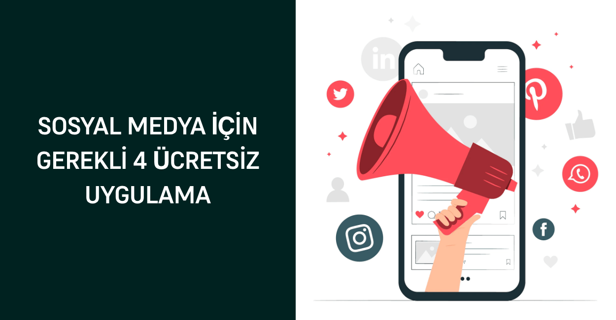 Sosyal Medya İçin Gerekli 4 Ücretsiz Uygulama