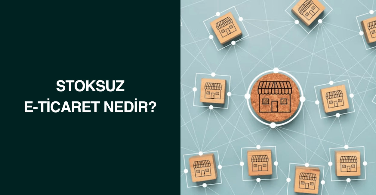 Stoksuz E-Ticaret Nedir?