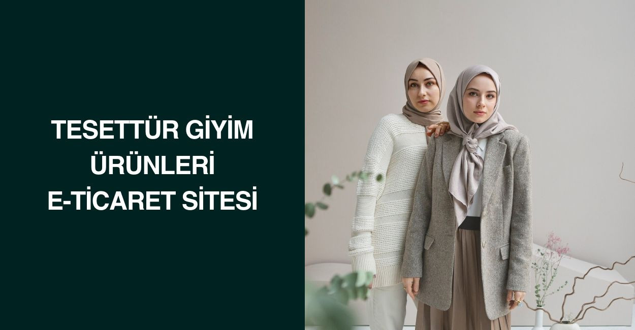 Tesettür Giyim Ürünleri E-Ticaret Sitesi