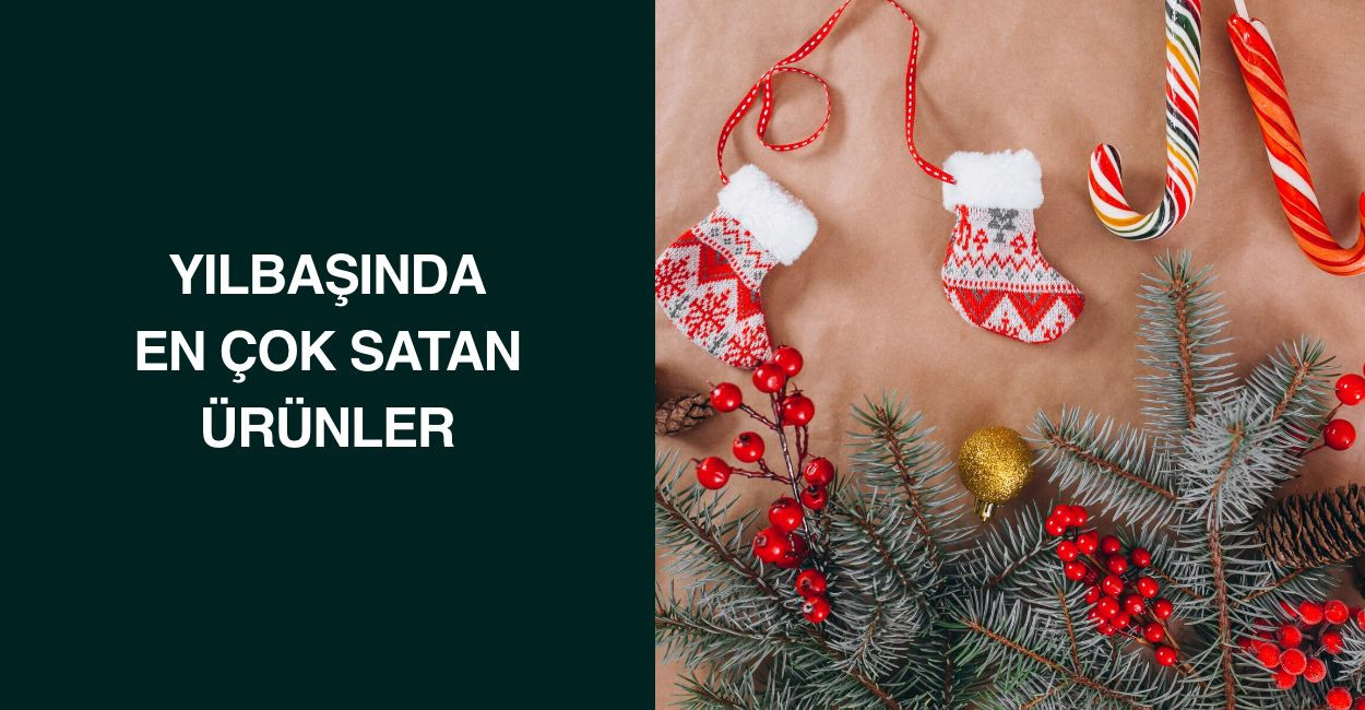 Yılbaşında En Çok Satan Ürünler